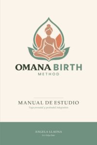 Portada del Manual de estudio de Omana Birth Method: yoga prenatal y postnatal integrativo, de Àngela Llaona