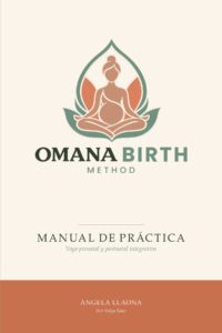 Portada del Manual de práctica de Omana Birth Method: yoga prenatal y postnatal integrativo, de Àngela Llaona