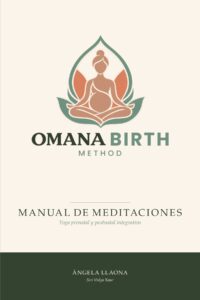 Portada del Manual de meditaciones de Omana Birth Method: 140 meditaciones para el embarazo, el parto y la crianza